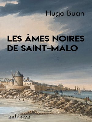 cover image of Les âmes noires de Saint-Malo